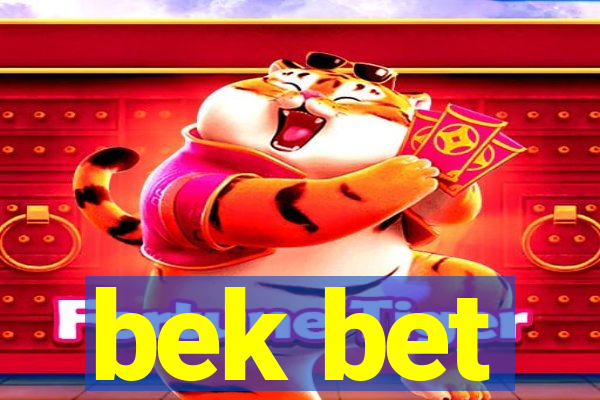 bek bet